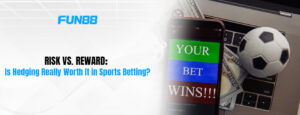 hedging-in-sports-betting-for-risk-management